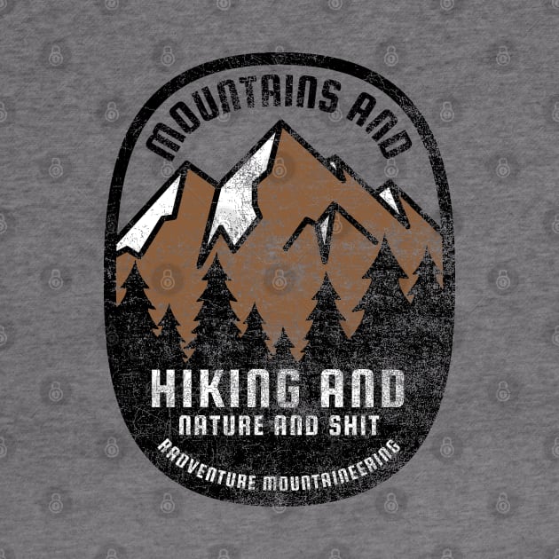 Mountains and Hiking and Nature and Shit by erock